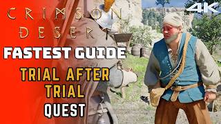 "Fastest Guide" TRIAL AFTER TRIAL Quest | CRIMSON DESERT