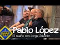 Pablo López cuenta el sueño que tuvo con Jorge Salvador - El Hormiguero