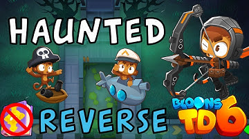 Bloons TD 6 | Haunted Reverse | No MK No Powers | Guide / Strategy