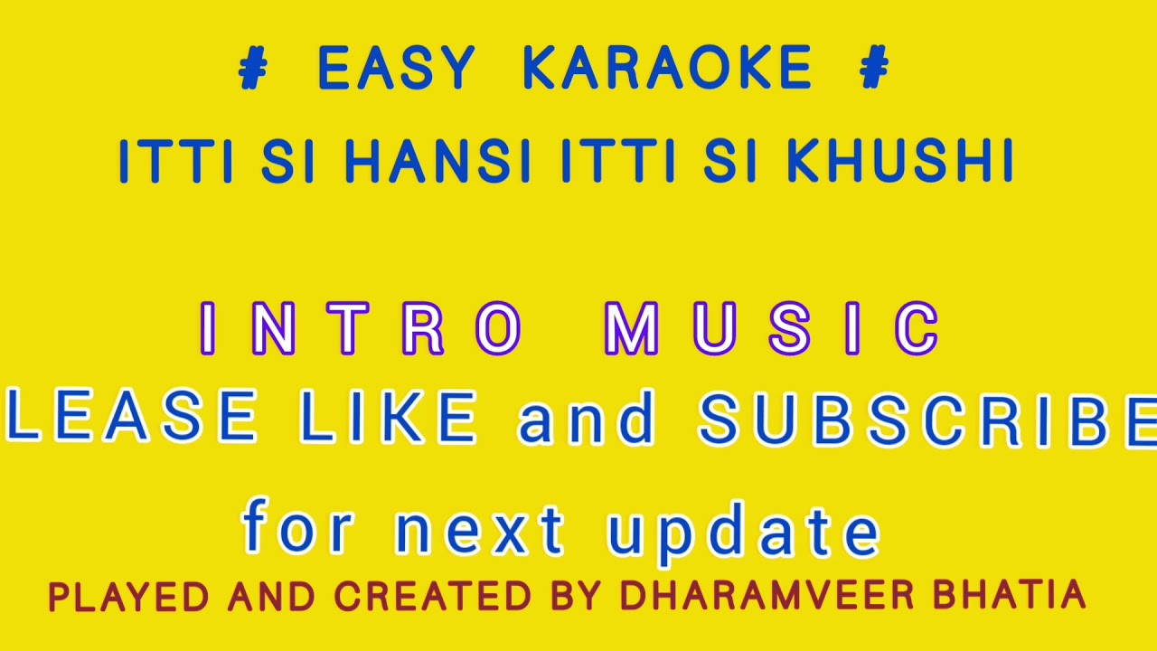 KARAOKE LOW SCALE   ITTI SI HANSI ITTI SI KHUSHI   for kids n female with HINGLISH  HINDI LYRICS