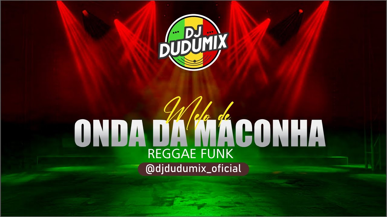🇯🇲🔥 MELO DE ONDA DA MACONHA REGGAE FUNK #reggae #reggaeparedao #reggaefunk #reggaeremix
