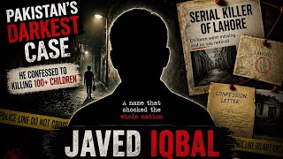 "Javed Iqbal Case | Pakistan True Crime”