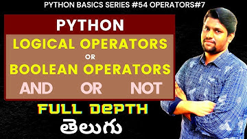#54 Python Logical Operators In Telugu | Boolean Operators In Python In Telugu | #pythonintelugu