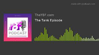 Tank x The YBF Podcast