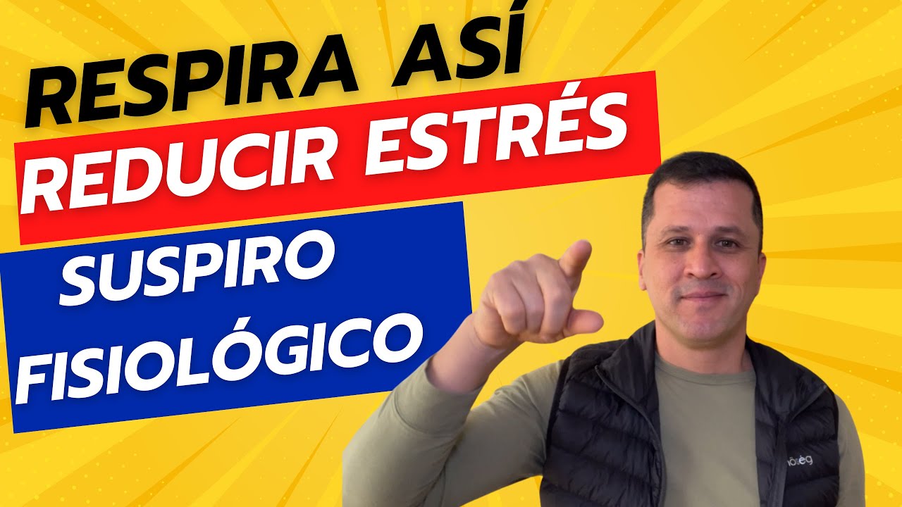 RESPIRA así para CALMARTE y SENTIRTE MEJOR I SUSPIRO FISIOLÓGICO
