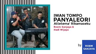 IWAN TOMPO - Panyaleori \u0026 Attetema' rikamaseku | Roem sanjaya \u0026 Hadi Wijaya [ Live ]
