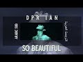 DPR IAN So Beautiful English Lyrics Arabic Sub أغنية إيان العاطفية مترجمة مع الكلمات 