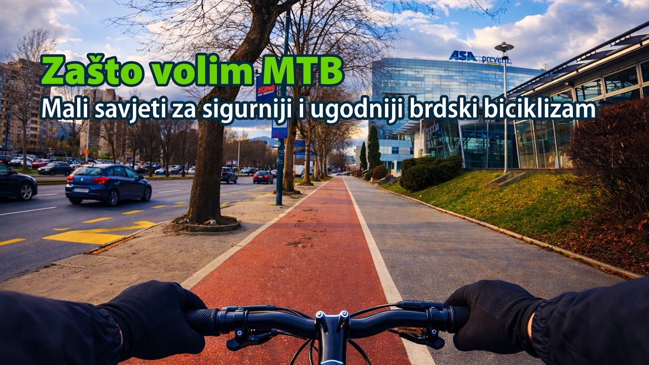 Zažto volim brdski biciklizam | Mali savjeti za ljepši i sigurniji boravak u planini biciklom