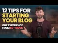 12 Blogging Tips For Starting Your Blog | How Our Blog Went From $0-$100k Per Month