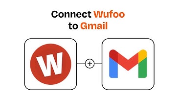 How to connect Wufoo to Gmail - Easy Integration