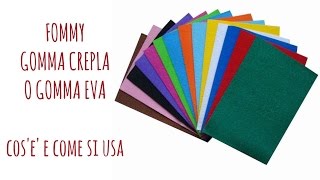 Cos'è e come si usa il Fommy, o Gomma Crepla o Gomma Eva! (Recensione e prova) Arte per Te