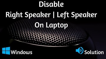 How to Disable Right Speaker / Left Speaker on Laptop | Tamil