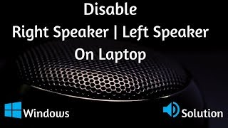 How To Disable Right Speaker Left Speaker On Laptop Tamil