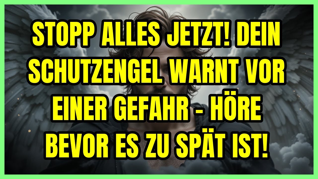 STOPP ALLES JETZT! DEIN SCHUTZENGEL WARNT VOR EINER GEFAHR - HÖRE BEVOR ES ZU SPÄT IST!