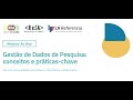 Gestão de Dados de Pesquisa: conceitos e práticas-chave