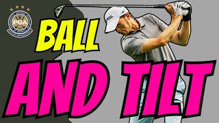 Golf Ball Position affects your Golf Swing Tilt