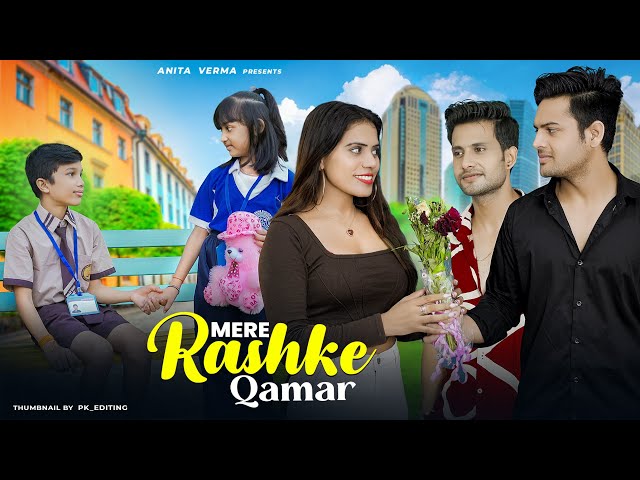 Mere Rashke Qamar | Junaid Asghar | Child Love Story | New Hindi Song | ANITA VERMA |