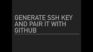 Generate SSH key and pair it with GitHub