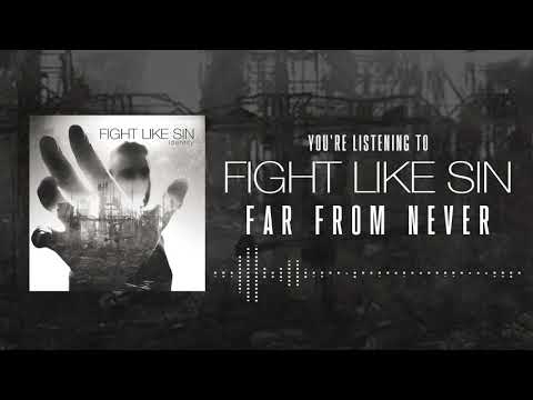 Fight Like Sin - Far From Never (Official Audio)