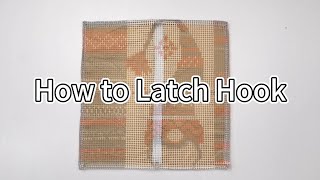 How to Latch Hook - Tutorial for Beginners | Veirousa