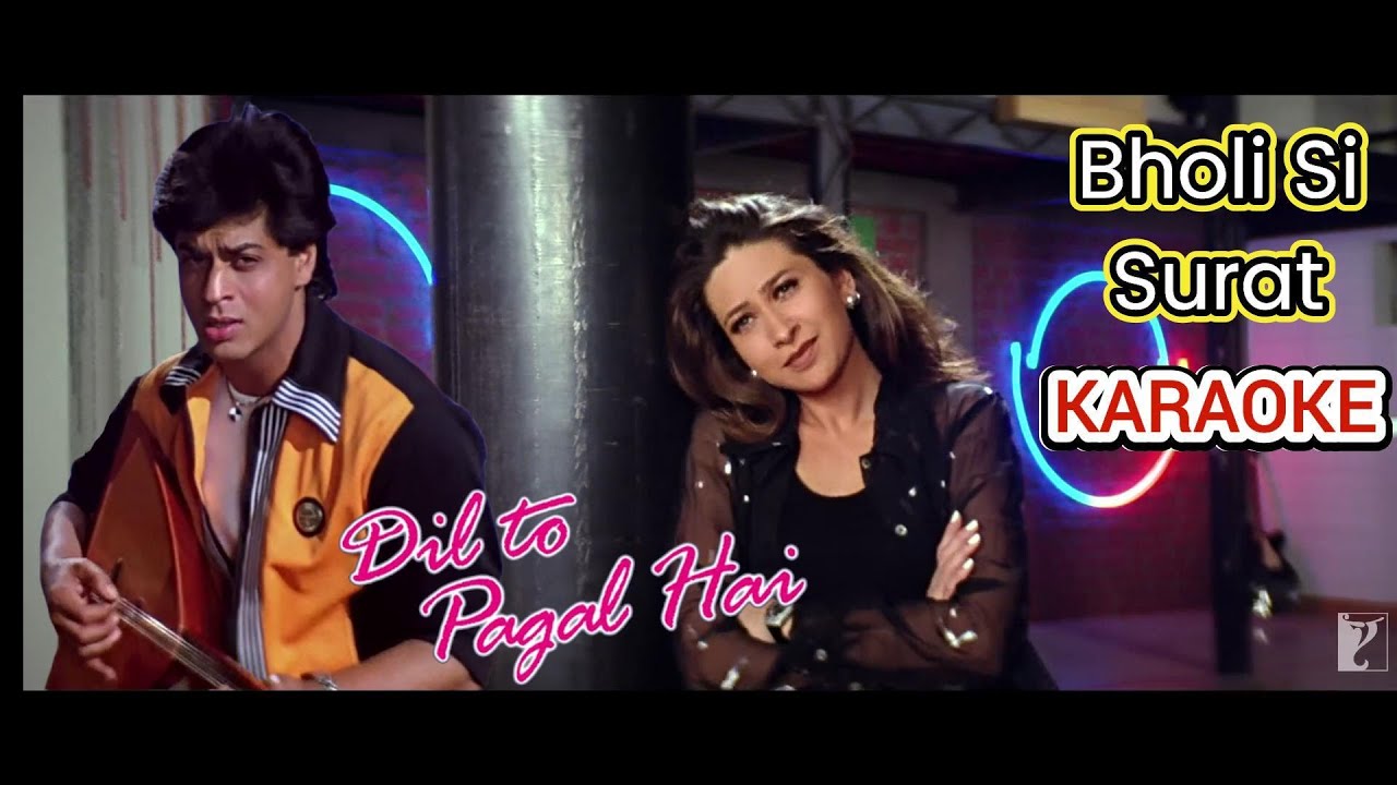 BHOLI SI SURAT KARAOKE ORIGINAL MASTERED TRACK WITH LYRICS DIL TO PAGAL HAI DTPH 1997