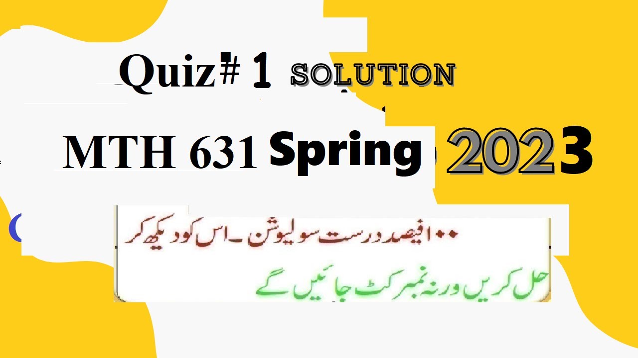 mth 631 quiz 1 solution spring 2023|mth 631 quiz no 1 solution  2023|mth 631 quiz 1 2023