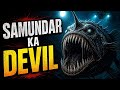 Samundar ke andar mila ye ‘Devil’… scientists bhi hairaan reh gaye