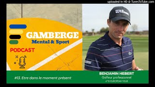 Benjamin Hébert Etre Dans Le Moment Présent