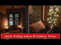 Quick Holiday Indoor &amp; Outdoor Decor