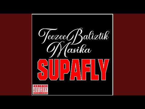 Supafly (feat. Baliztik & Masika)
