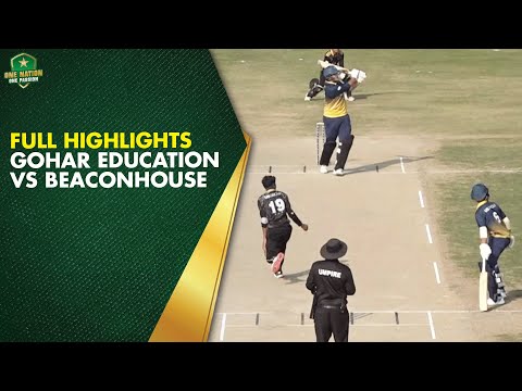 Full Highlights | Gohar Education vs Beaconhouse | Semi-Final 2 | Ghani Lahore School Cricket Cup