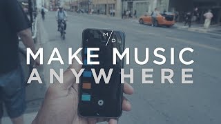 Make Music ... Anywhere