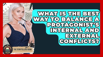 What Is The Best Way To Balance A Protagonist