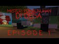 Misteri Pembunuhan di Desa (Episode 1) !!WARNING!!