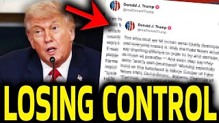 Trump RAGE POSTS As He LOSES CONTROL Of Presidency