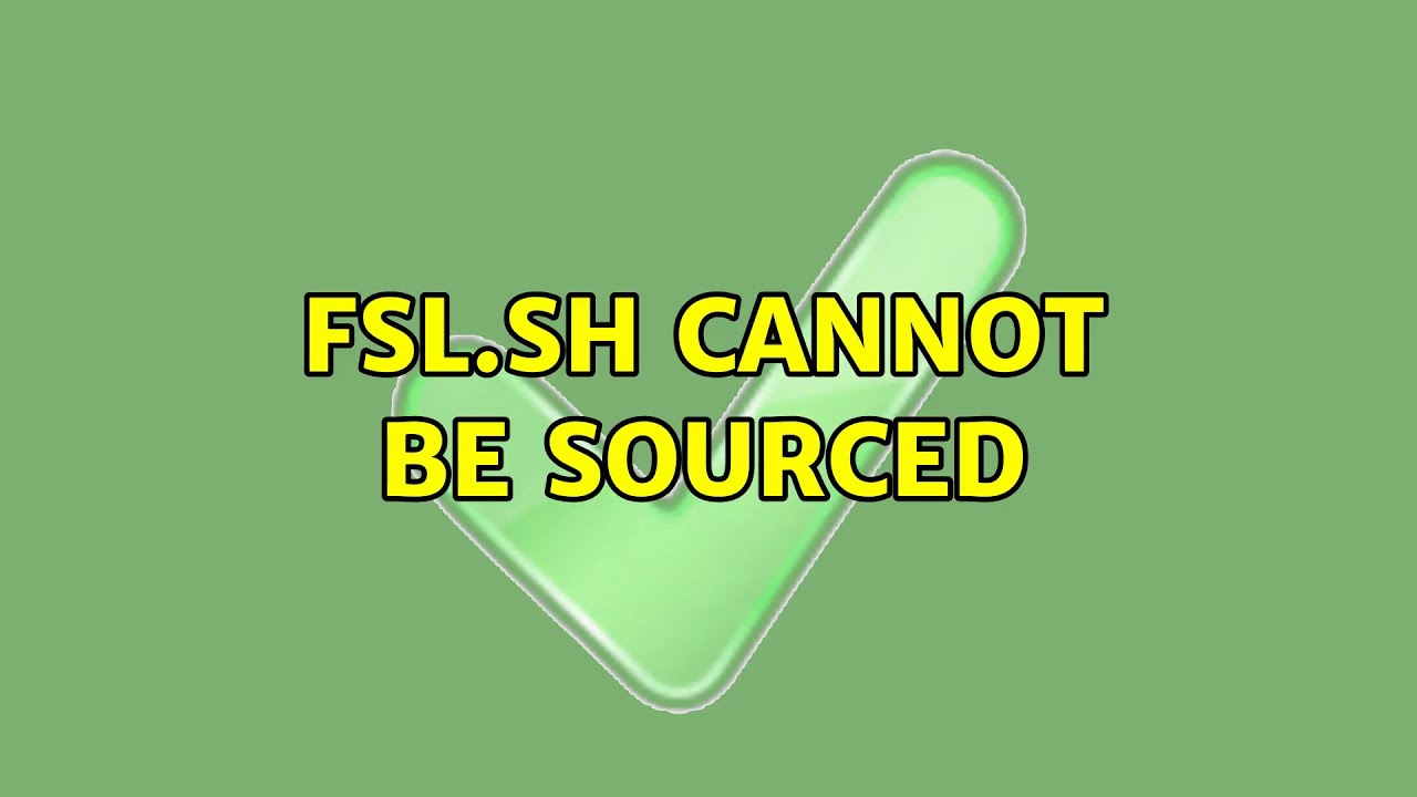 Ubuntu: fsl.sh cannot be sourced - YouTube