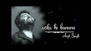 Mix _ 'Uska hi banana' Full audio song by (Arijit Singh) @shemaroo @SonyMusicIndia 