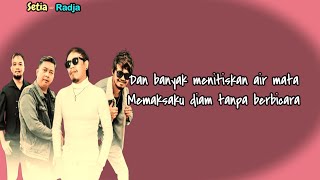 Setia  -  Radja  (Lirik Lagu)
