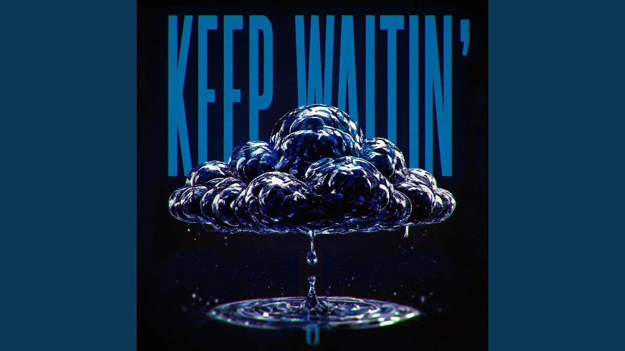 Watch Keep Waitin' on YouTube Watch Keep Waitin' on YouTube