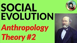 Social Evolution &amp; The Rise of Capitalism | featuring Lewis Henry Morgan | Anthro Theory #2