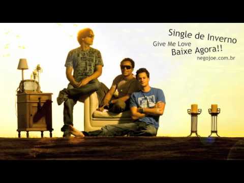 Banda Nego Joe - Give Me Love (Malhação - Globo)