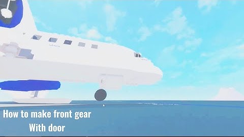 [Plane Crazy] Front landing gear tutorial with door
