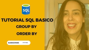 SQL Tutorial Básico | Como usar GROUP BY e ORDER BY Statements? 4/4