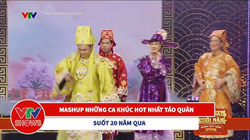 Mashup những ca khúc hot nhất Táo quân 20 năm qua | Gặp nhau cuối năm 2023