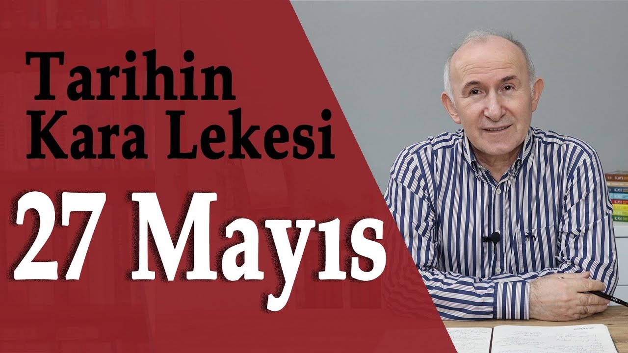 TARİHİN KARA LEKESİ: 27 MAYIS - AHMET ŞİMŞİRGİL