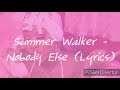 Summer Walker Nobody Else Lyrics mp3