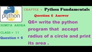 Write the python program that  accept radius of a circle and print its area.