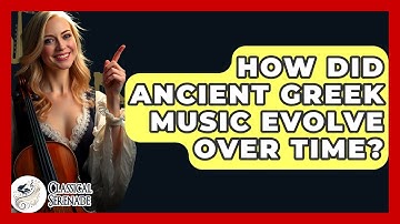 How Did Ancient Greek Music Evolve Over Time? - Classical Serenade