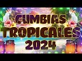 CUMBIAS TROPICALES 2024🌻TROPICALES MIX EXITOS PARA BAILAR🍉LOS KARKIKS,TROPICAL FLORIDA,FITO OLIVARES