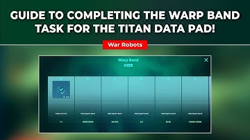 War Robots | Guide to Completing the Warp Band Task for the Titan Data Pad! | #gamingcommunity